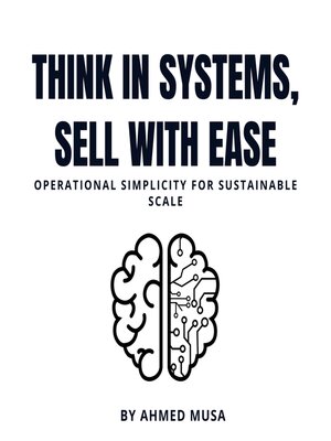 cover image of Think In Systems, Sell With Ease